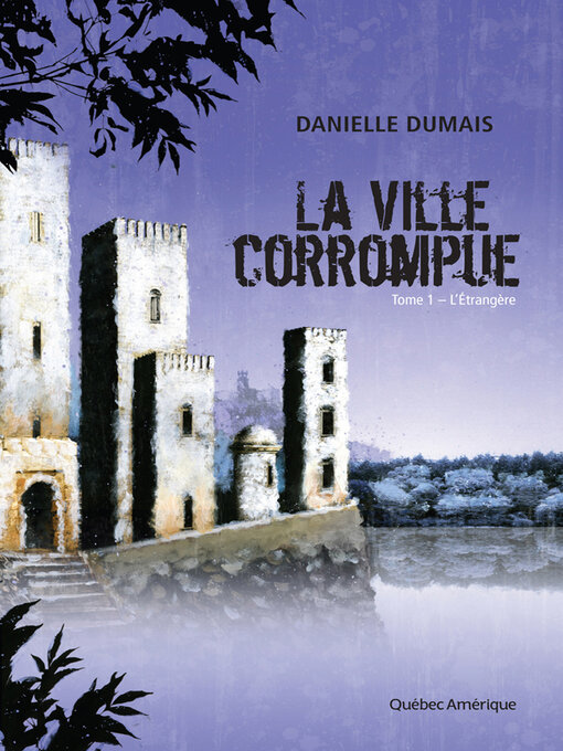 Title details for La Ville corrompue, Tome 1 by Danielle Dumais - Available